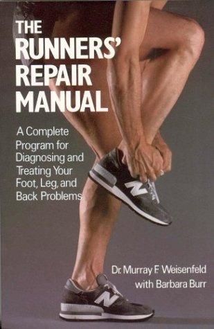 Murray F. Weisenfeld, Barbara Burr: The Runners' Repair Manual (Paperback, 1981, St. Martin's Griffin)