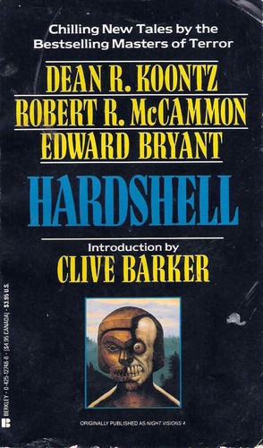 Robert R. McCammon, Dean R. Koontz, Clive Barker, Edward Bryant, Cklive Barker: Hardshell (1990, Berkley)