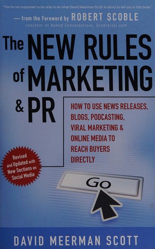 David Meerman Scott: The new rules of marketing and PR (2007, John Wiley & Sons, Inc.)