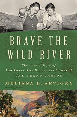 Melissa L. Sevigny: Brave the Wild River (2023, Norton & Company, Incorporated, W. W., W. W. Norton & Company)