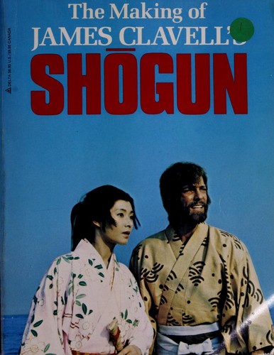 Elizabeth Barks, Paul Bernstein: The Making of James Clavell's Shōgun. (Hardcover, 1980, Dell Pub. Co.)