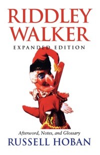 Russell Hoban: Riddley Walker, Expanded Edition (1998, Indiana University Press)