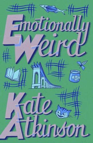 Kate Atkinson: Emotionally Weird (Paperback, 2001, Picador)