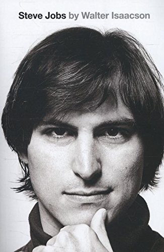 Walter Isaacson: Steve Jobs (2013, Little, Brown)