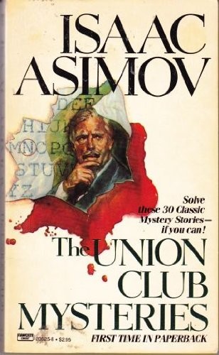 Isaac Asimov: The Union Club Mysteries (Paperback, 1984, Fawcett)