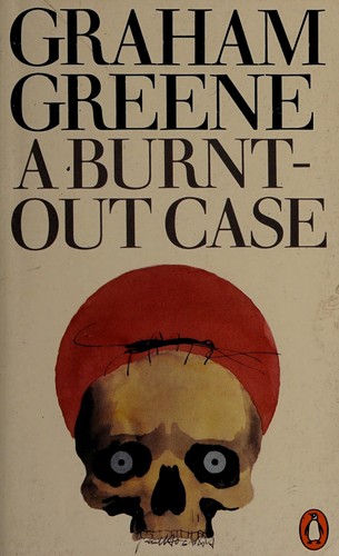 Graham Greene: A Burnt-out Case (Paperback, 1977, Penguin (Non-Classics), Penguin Books)