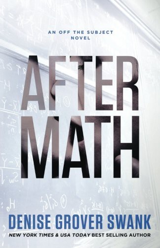 Denise Grover Swank: After Math (Paperback, 2013, Createspace Independent Publishing Platform, CreateSpace Independent Publishing Platform)