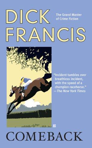 Dick Francis: Comeback (Paperback, 2010, Berkley)