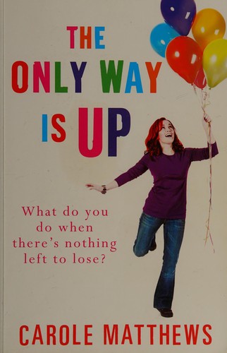 Carole Matthews: The only way is up (2011, Windsor)