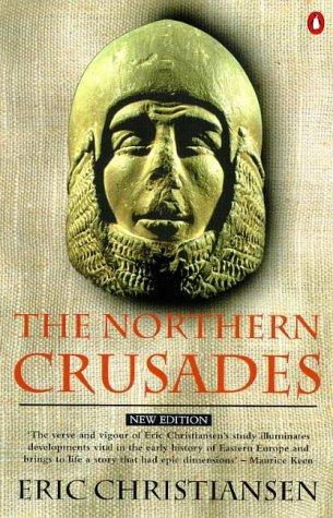 Eric Christiansen: The northern Crusades (1997, Penguin)