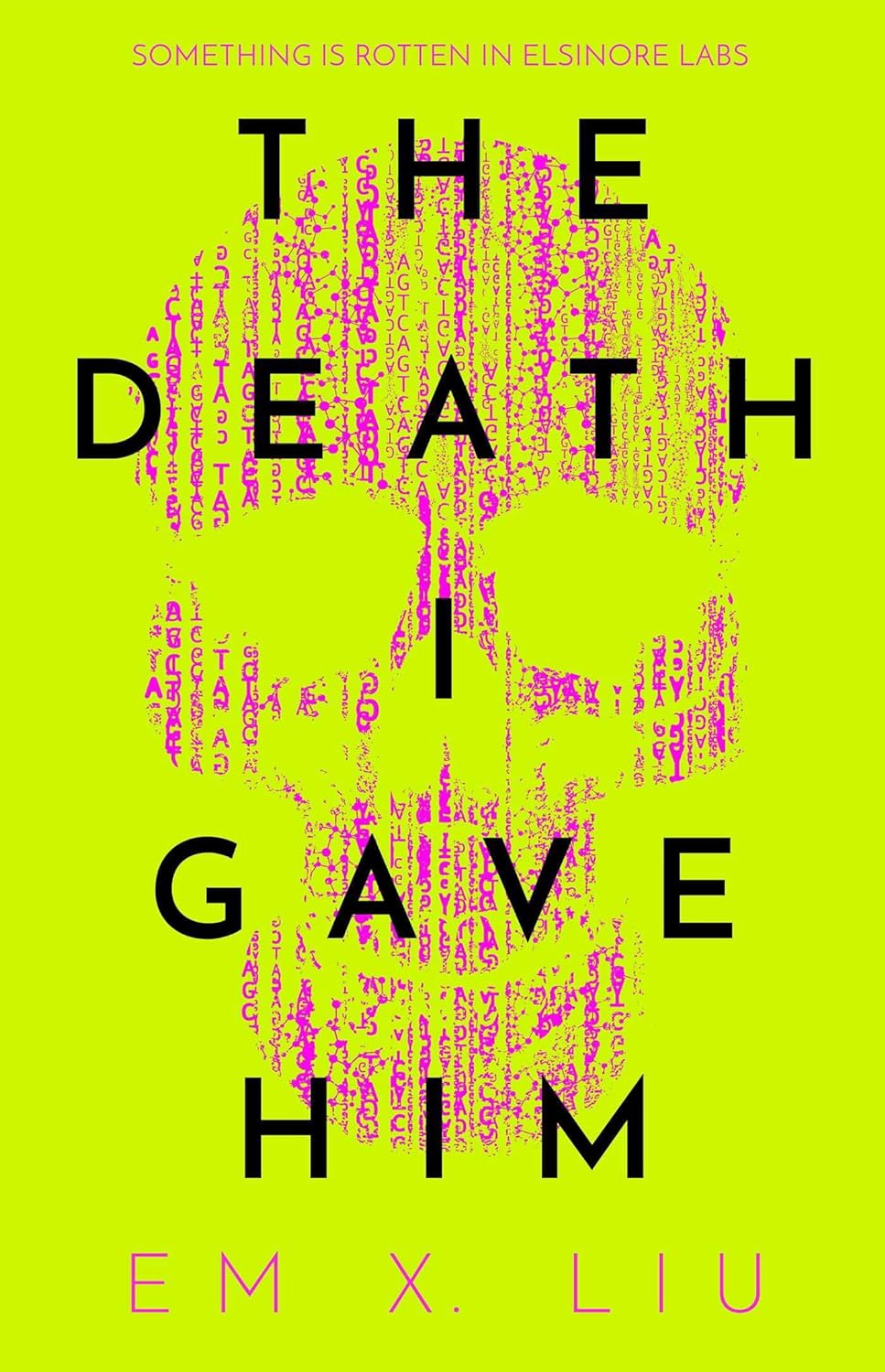 Em X. Liu: The Death I Gave Him (Hardcover, 2023, Rebellion)