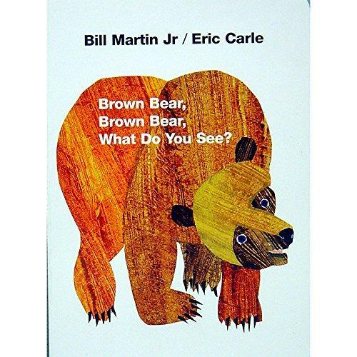 Bill Martin Jr.: Brown Bear, Brown Bear, What Do You See?