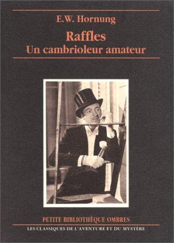 E. W. Hornung: Raffles, un cambrioleur amateur (Paperback, French language, 1998, Ombres)