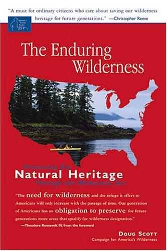 Doug Scott, Doug Scott: The Enduring Wilderness (Paperback, 2004, Fulcrum Publishing, Fulcrum Pub.)