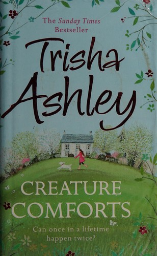 Trisha Ashley: Creature comforts (2015)