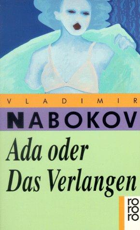 Vladimir Nabokov: Ada oder Das Verlangen. Aus den Annalen einer Familie. (Paperback, German language, 1977, Rowohlt Tb.)