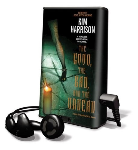 Kim Harrison, Marguerite Gavin: The Good, the Bad, and the Undead (EBook, 2008, Tantor Media Inc)