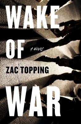 Zac Topping: Wake of War (2022, Doherty Associates, LLC, Tom)