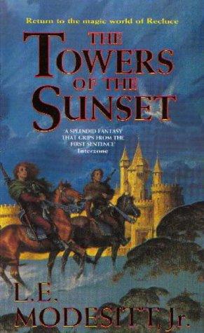 L. E. Modesitt, Jr.: The Towers of the Sunset (Paperback, 1994, Orbit)