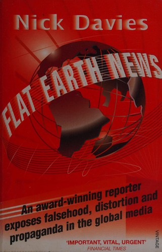 Nick Davies: Flat Earth news (2009, Vintage Books)