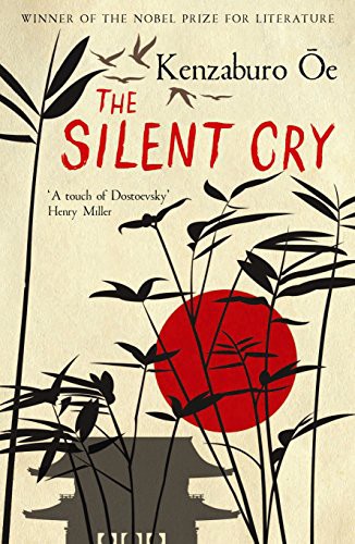 Kenzaburō Ōe: The Silent Cry (Paperback, 2011, Serpent's Tail)