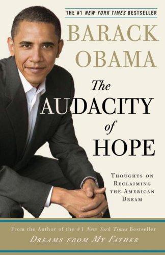 Barack Obama: The Audacity of Hope (Paperback, 2007, Three Rivers Press)