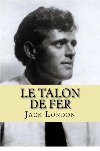 Jack London, Jack / H.Bruce Franklin (intro.) London: Le talon de fer (2015)