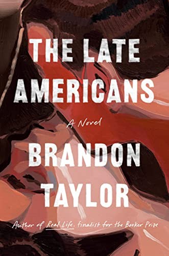 Brandon Taylor: Late Americans (2023, Penguin Publishing Group)