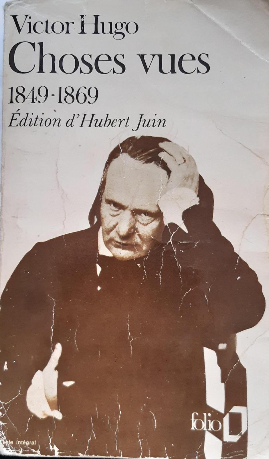 Victor Hugo: Choses vues [3] : souvenirs, journaux, cahiers... (French language, Éditions Gallimard)