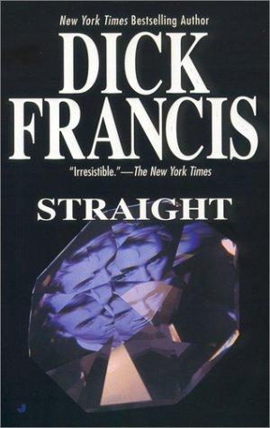 Dick Francis: Straight (Paperback, 2003, Jove)