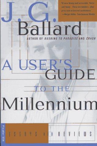 J. G. Ballard: A User's Guide to the Millennium (Paperback, 1997, Picador)