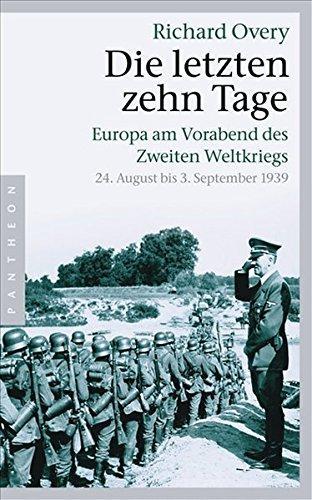 Richard Overy: Die letzten zehn Tage (German language, 2009, Pantheon Verlag)