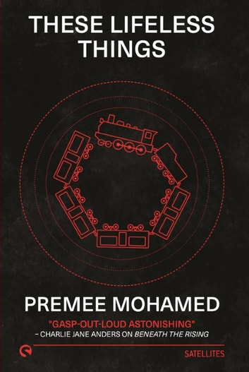 Premee Mohamed: These Lifeless Things (EBook, Rebellion Publishing Ltd)
