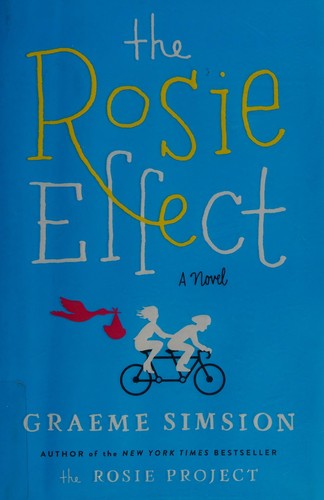 Graeme Simsion: The Rosie effect (2015)