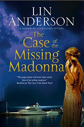 Lin Anderson: Case of the Missing Madonna, The: A mystery with wartime secrets (A Patrick de Courvoisier Mystery) (2016, Severn House Publishers)