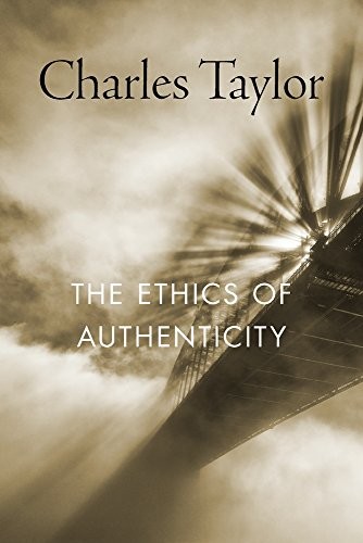 Charles Taylor: The Ethics of Authenticity (Paperback, 2018, Harvard University Press)