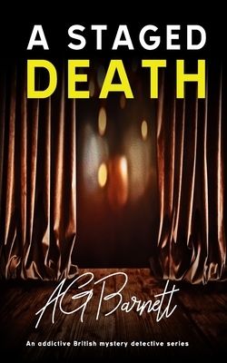 A. G. Barnett: A Staged Death (Paperback, 2018, Independently Published)