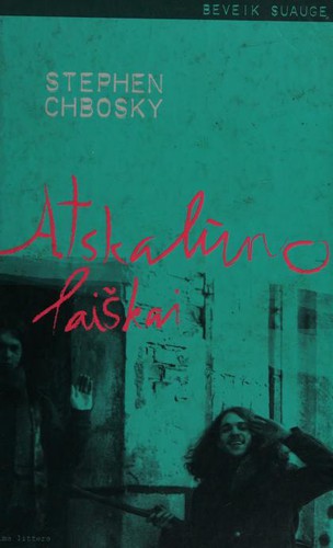 Stephen Chbosky: Atskalinno (Hardcover, Lithuanian language, 2004, Alma Littera)