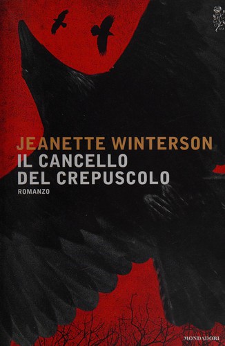 Jeanette Winterson: Il cancello del crepuscolo (Italian language, 2014, Mondadori)