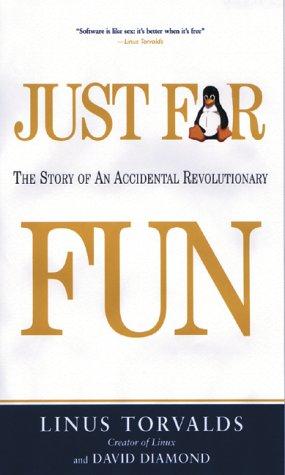 Linus Torvalds, David Diamond: Just for Fun (Paperback, 2002, W W Norton & Co Inc)