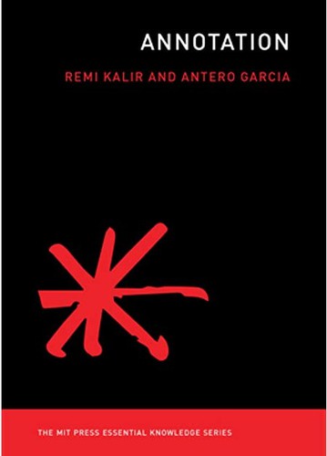 Remi H. Kalir, Antero Garcia: Annotation (2021, MIT Press)