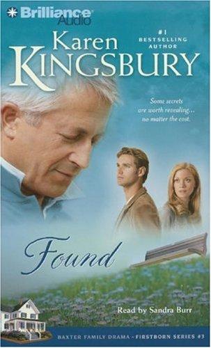 Karen Kingsbury: Found (Firstborn Series #3) (AudiobookFormat, 2006, Brilliance Audio)