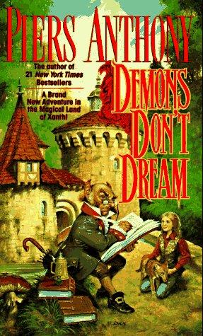 Piers Anthony: Demons Don't Dream (Xanth) (Paperback, 1994, Tor Books)