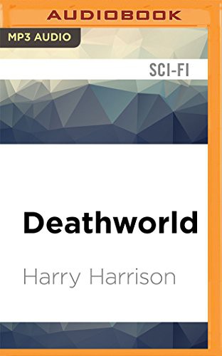 Christian Rummel, Harry Harrison: Harry Harrison's Deathworld (AudiobookFormat, 2016, Audible Studios on Brilliance Audio)