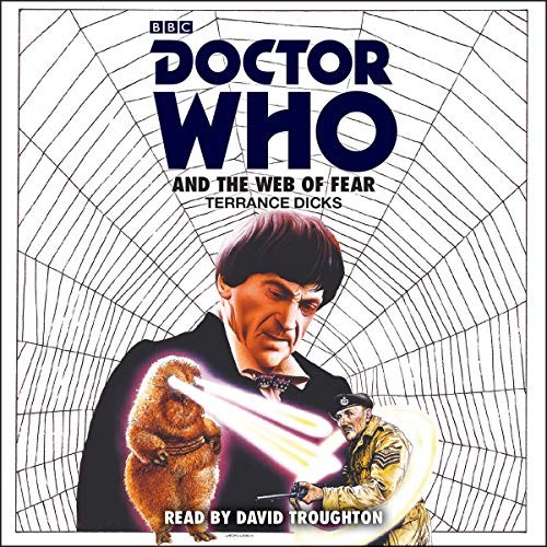 Terrance Dicks: Doctor Who and the Web of Fear (AudiobookFormat, 2018, BBC Books)