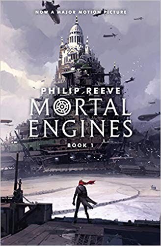 Philip Reeve: Mortal Engines (The Hungry City Chronicles) (2017, Scholastic Press)