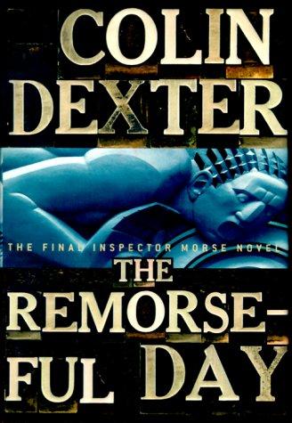 Colin Dexter: The remorseful day (1999, Crown Publishers)