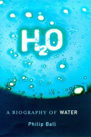 Philip Ball: H20 (Hardcover, 1999, Weidenfeld & Nicolson Ltd)