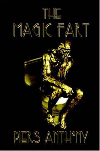 Piers Anthony: The magic fart (2003, Mundania Press)