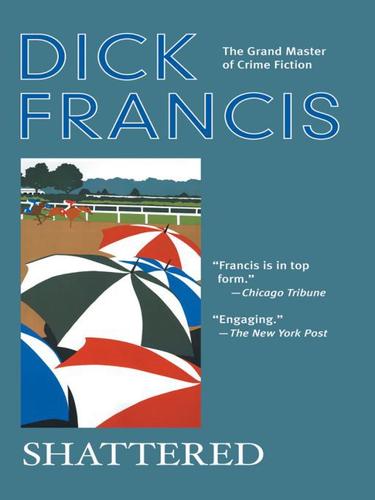 Dick Francis: Shattered (EBook, 2009, Penguin USA, Inc.)